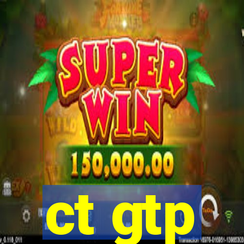 ct gtp